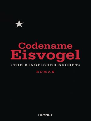cover image of Codename Eisvogel – »The Kingfisher Secret«